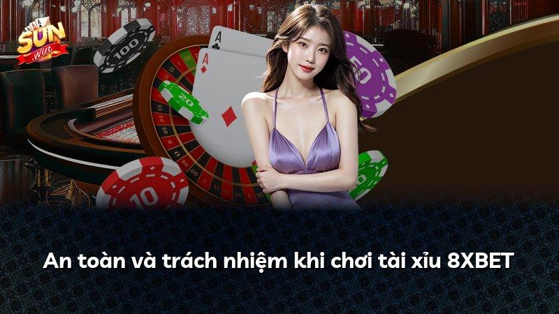 An toàn và trách nhiệm khi chơi tài xỉu 8XBET