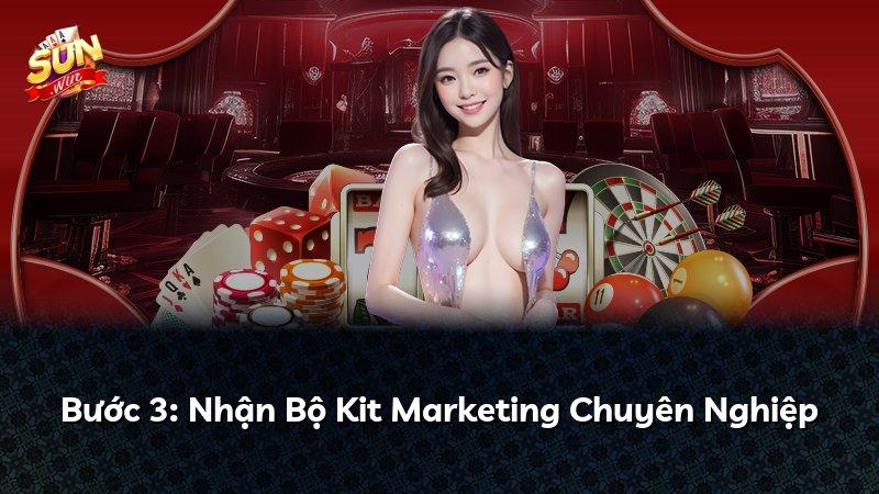 Bước 3: Nhận Bộ Kit Marketing Chuyên Nghiệp