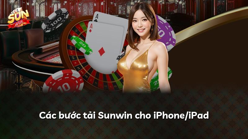 Các bước tải Sunwin cho iPhone/iPad