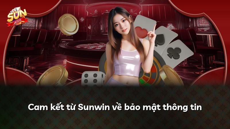Cam kết từ Sunwin về bảo mật thông tin