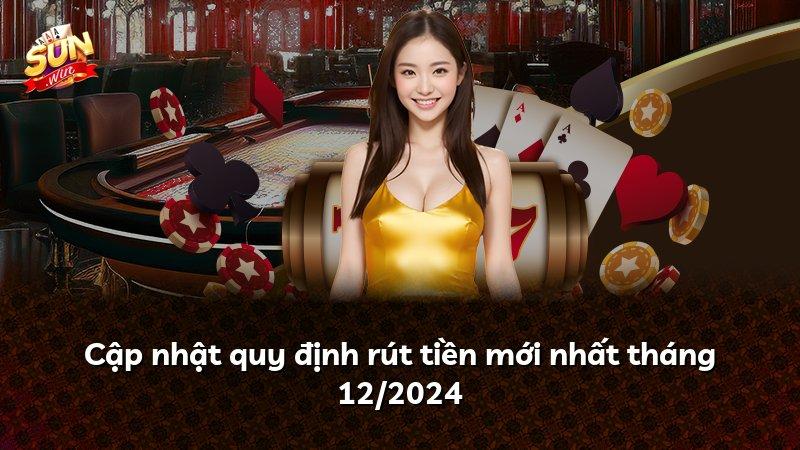 Cập nhật quy định rút tiền mới nhất tháng 12/2024