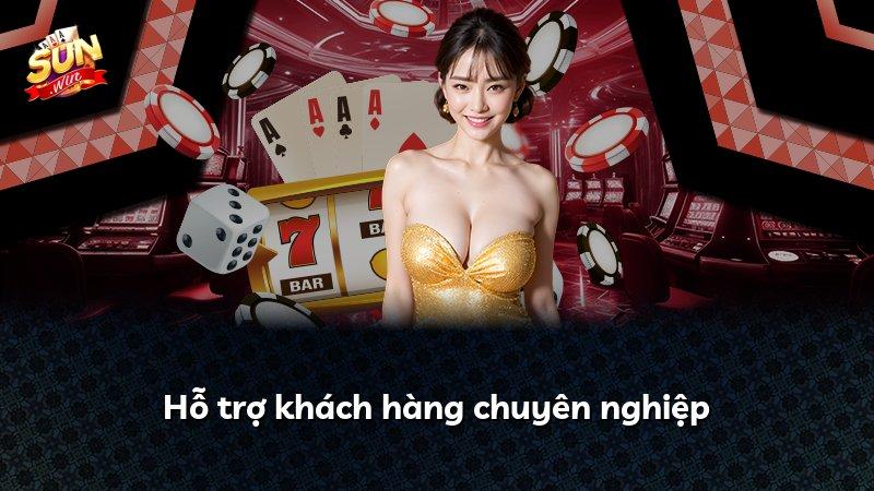 Hỗ trợ khách hàng chuyên nghiệp