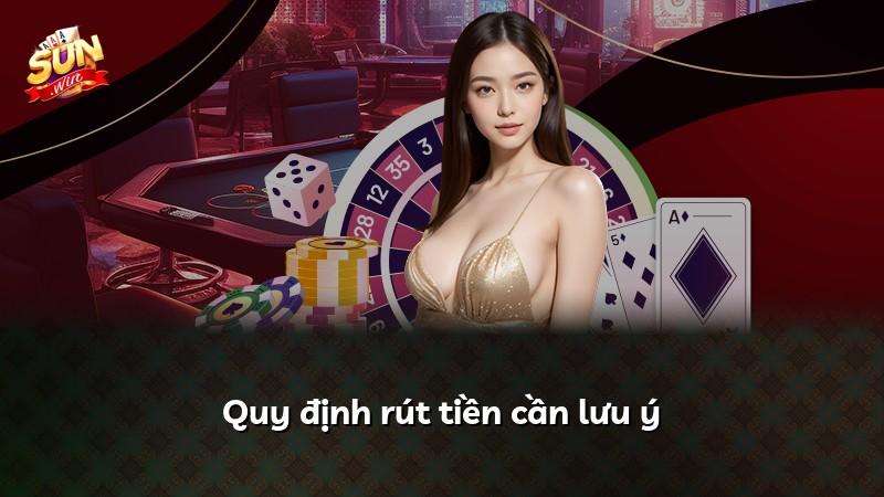 Quy định rút tiền cần lưu ý
