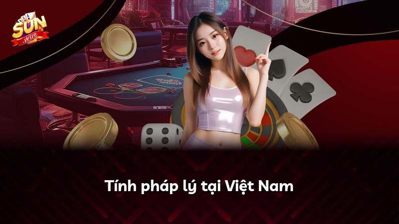 Tính pháp lý tại Việt Nam