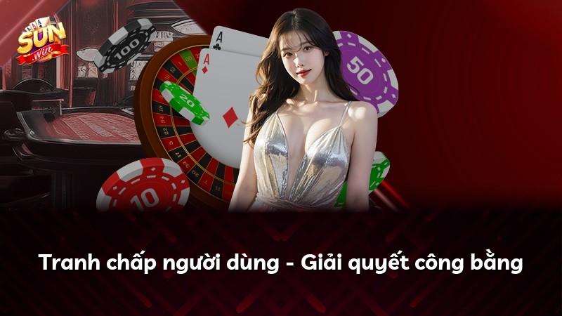 Tranh chấp người dùng - Giải quyết công bằng