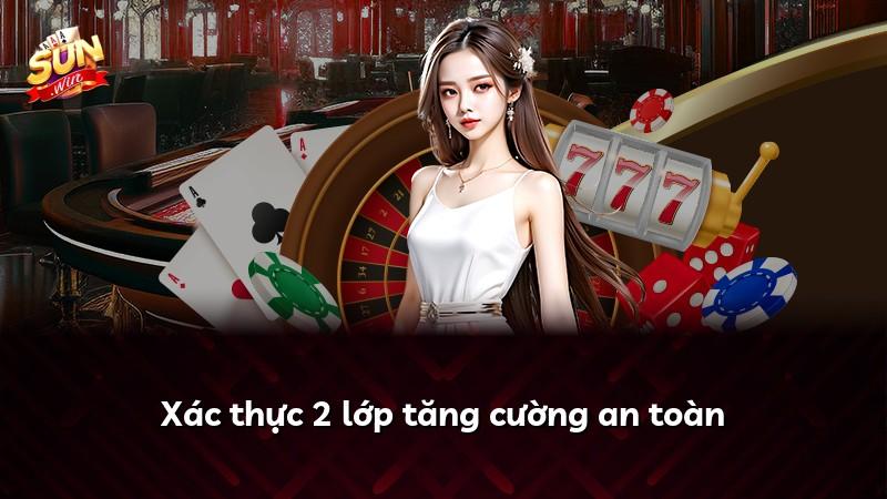 Xác thực 2 lớp tăng cường an toàn