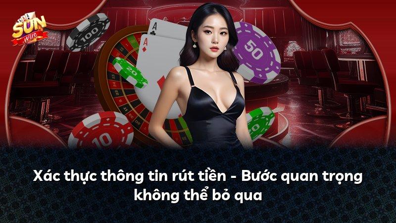 Xác thực thông tin rút tiền - Bước quan trọng không thể bỏ qua
